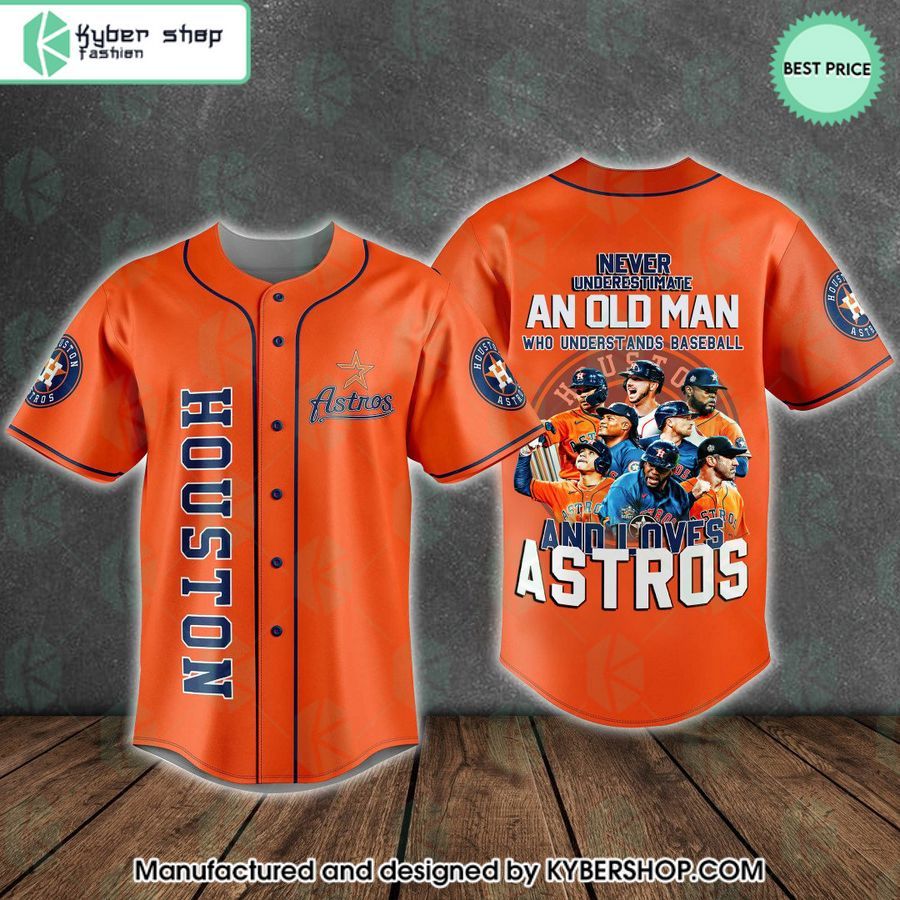 An Old Man Who Understands Baseball And Loves The Houston Astros Baseball Jersey