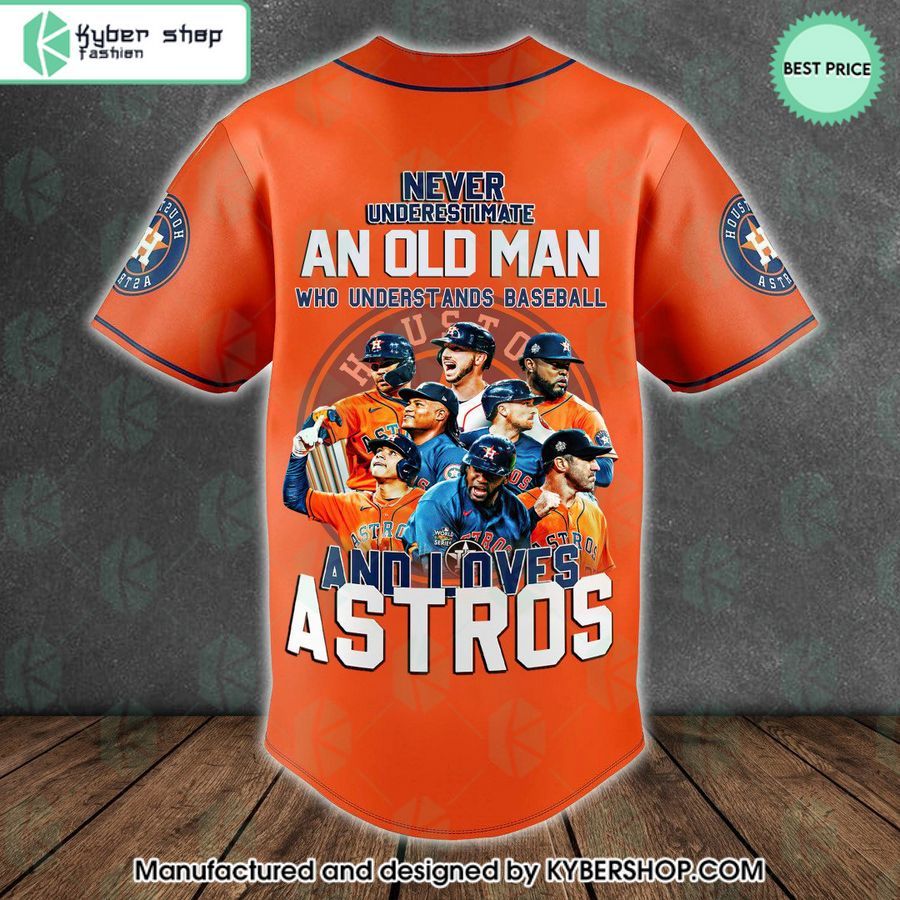 an old man who understands baseball and loves the houston astros baseball jersey 3 136