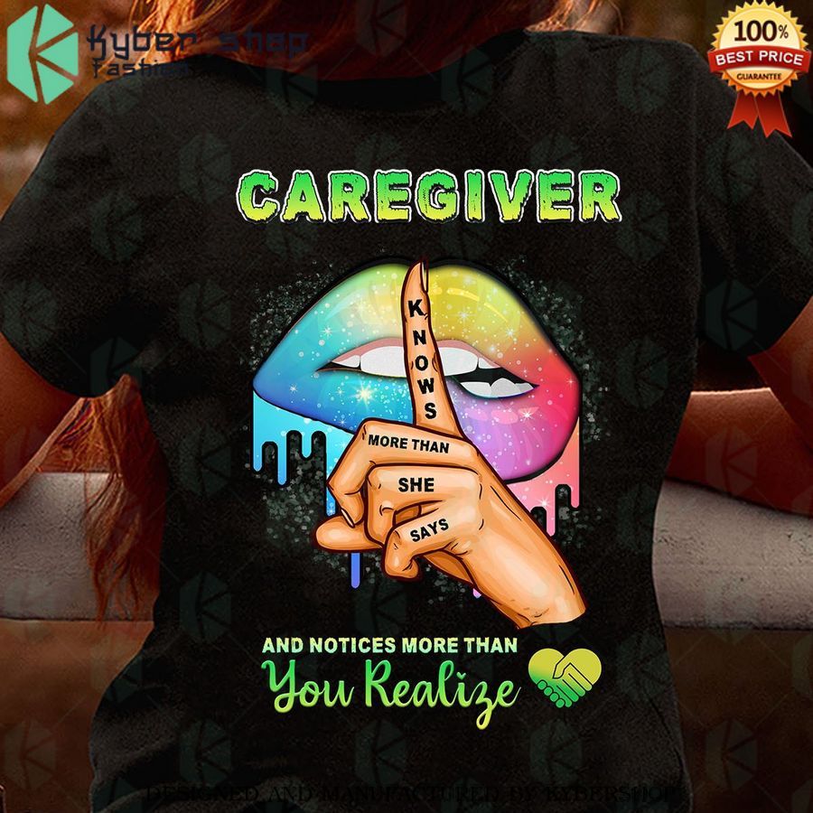 caregiver notice more than you realize shirt 1 828