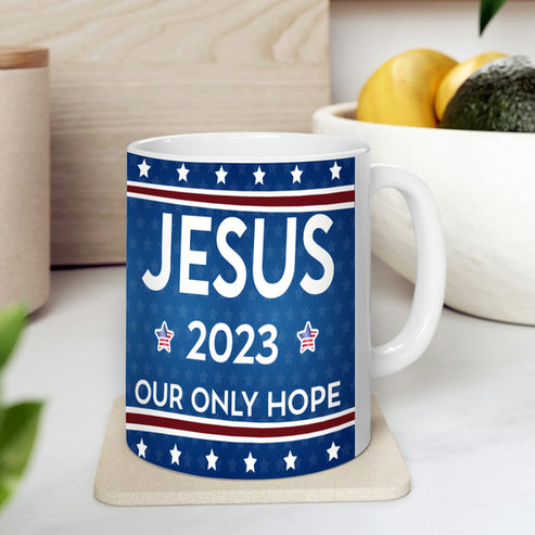 jesus 2023 our only hope mug 4109 LlHNc