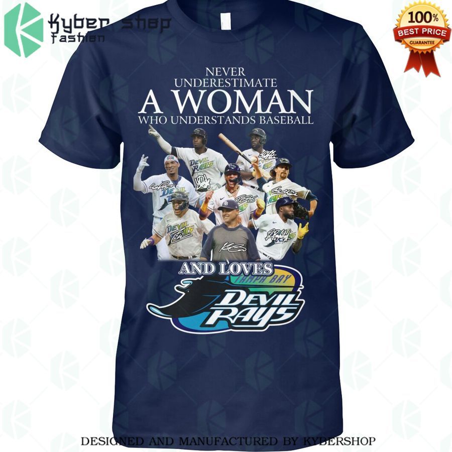 never underestimate a woman who loves tampa bay rays shirt 1 342