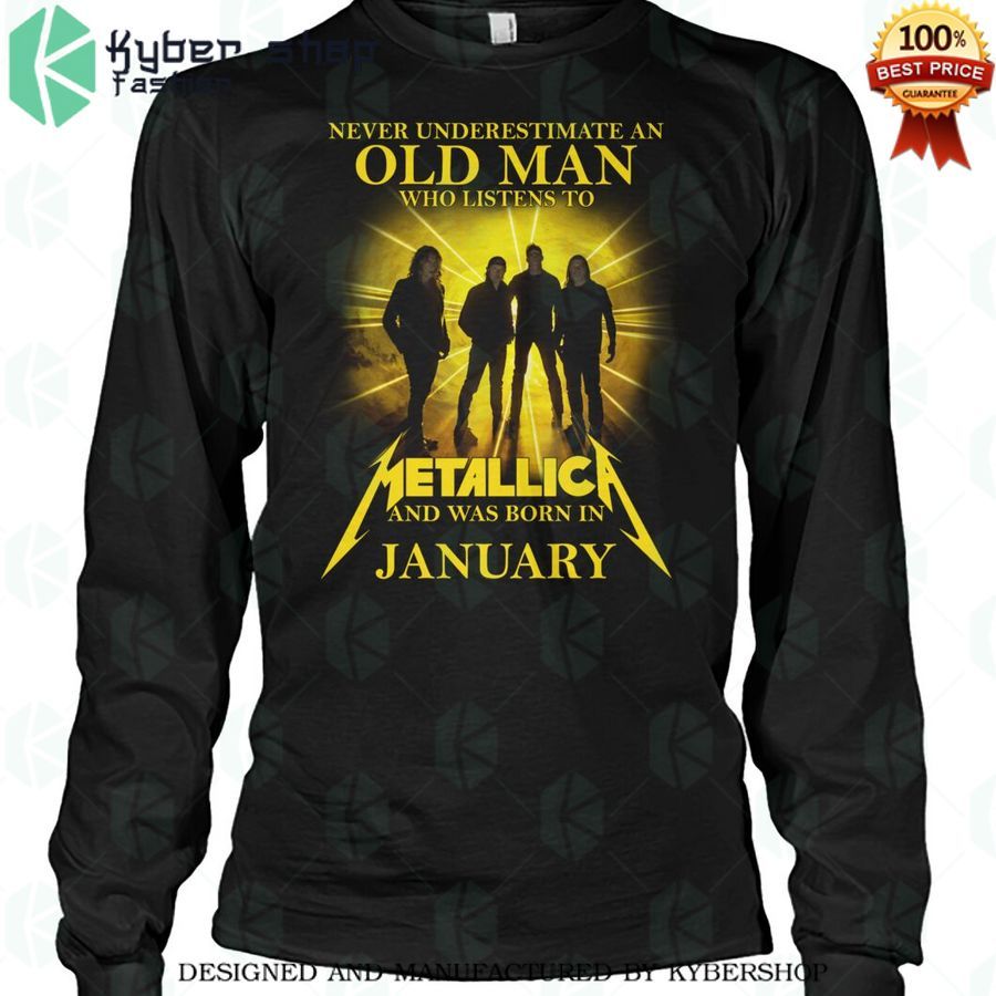 never underestimate an old man who listen to metallica and was born in january shirt 2 809