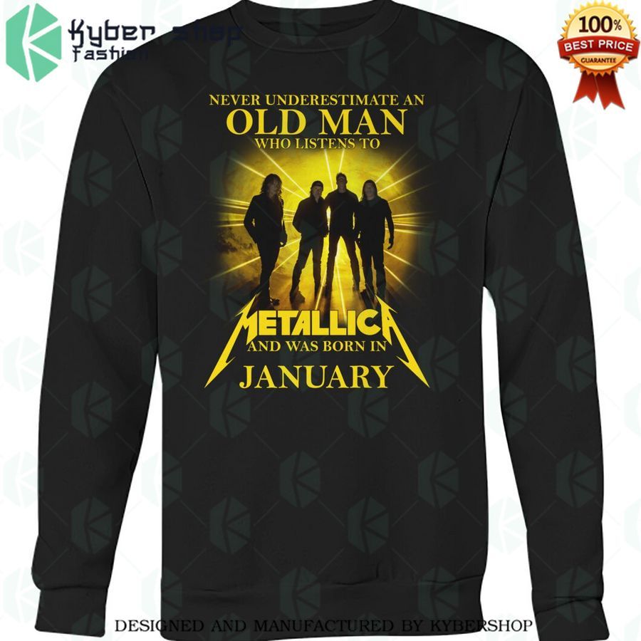 never underestimate an old man who listen to metallica and was born in january shirt 3 366