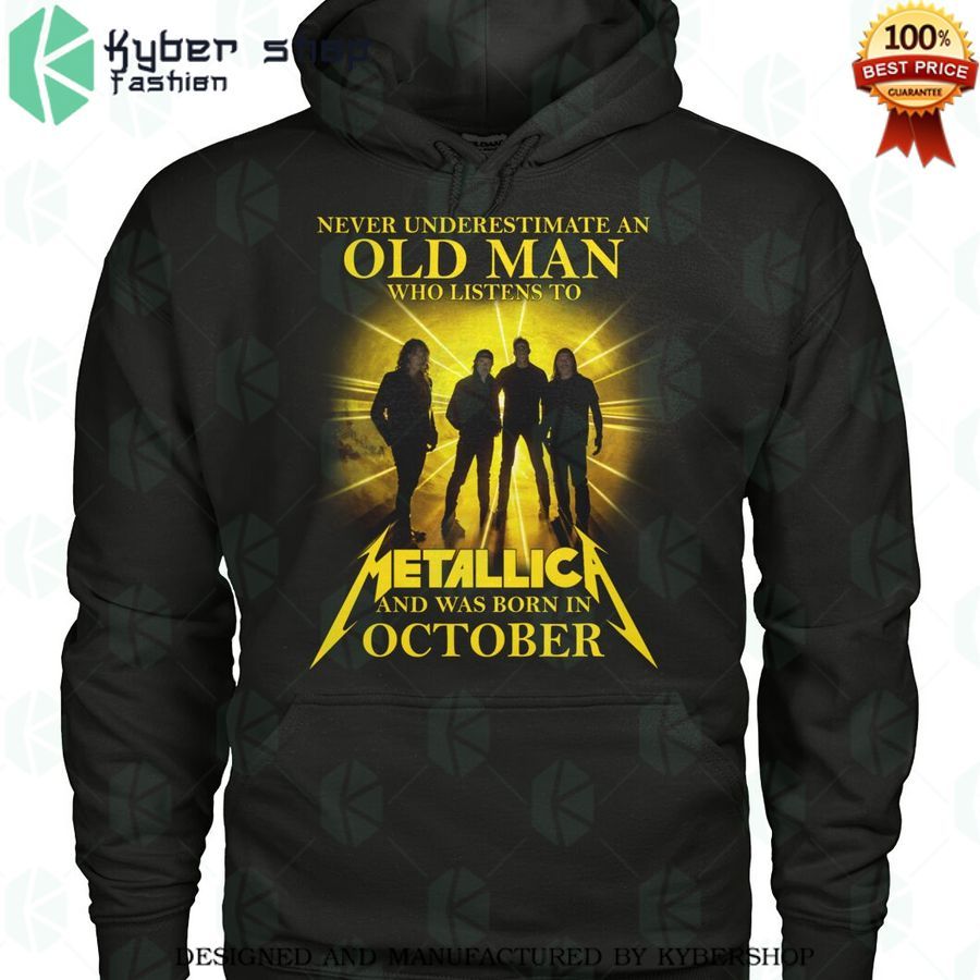 never underestimate an old man who listen to metallica and was born in october shirt 4 137