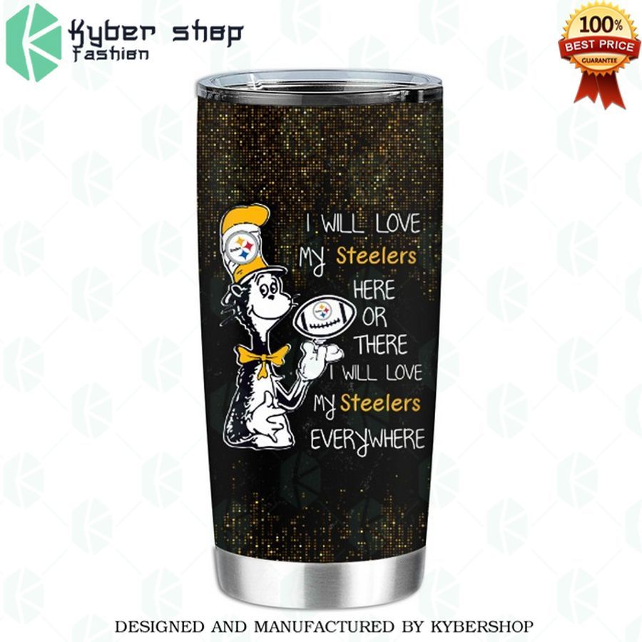 The Cat in the Hat I will love my Steelers Tumbler