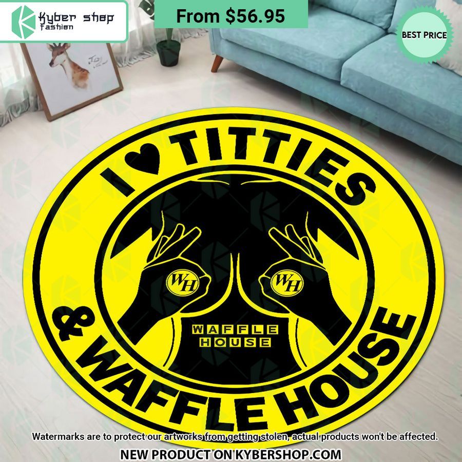 I love Titties and Waffle House Round Rug